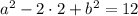 a^2-2 \cdot 2+b^2=12