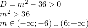 D=m^2-360\\m^236\\m\in(-\infty; -6)\cup(6; +\infty)