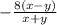 -\frac{8(x-y)}{x+y}