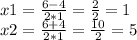 x1=\frac{6-4}{2*1} = \frac{2}{2} = 1 \\ x2 = \frac{6+4}{2*1} = \frac{10}{2} = 5