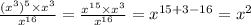 \frac{ ({x}^{3} {)}^{5} \times {x}^{3} }{ {x}^{16} } = \frac{ {x}^{15} \times {x}^{3} }{ {x}^{16} } = {x}^{15 + 3- 16} = {x}^{2}