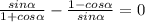 \frac{sin\alpha}{1+cos\alpha}- \frac{1-cos\alpha}{sin\alpha}=0