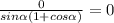 \frac{0}{sin\alphasin\alpha(1+cos\alpha)}=0