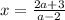 x=\frac{2a+3}{a-2}