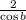 \frac{2}{\cos b}