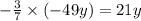 - \frac{3}{7} \times ( - 49y) = 21y