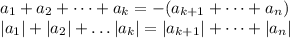 a_1+a_2+\dots+ a_k=-(a_{k+1}+\dots+a_n)\\|a_1|+|a_2|+\dots |a_k|=|a_{k+1}|+\dots+|a_n|