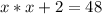 x*x+2 = 48