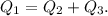 Q_1 = Q_2 + Q_3.