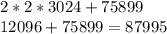 2*2*3024+75899\\12096+75899=87995