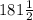 181\frac{1}{2}