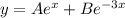 y=Ae^x+Be^{-3x}