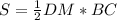 S = \frac{1}{2}DM * BC