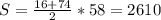 S = \frac{16+74}{2} *58= 2610