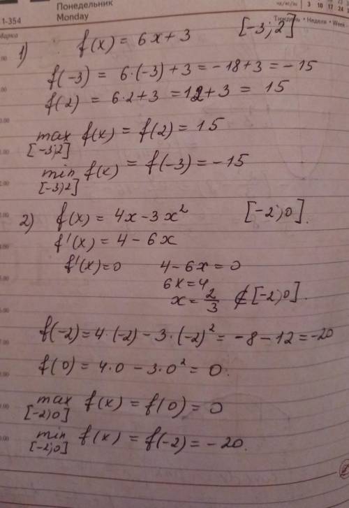 Найдите наибольшее и наименьшее значения функции f(x) на отрезке i: 1) f(x)=6x+3, если i=[-3; 2];