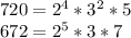 720=2^4*3^2*5\\672=2^5*3*7