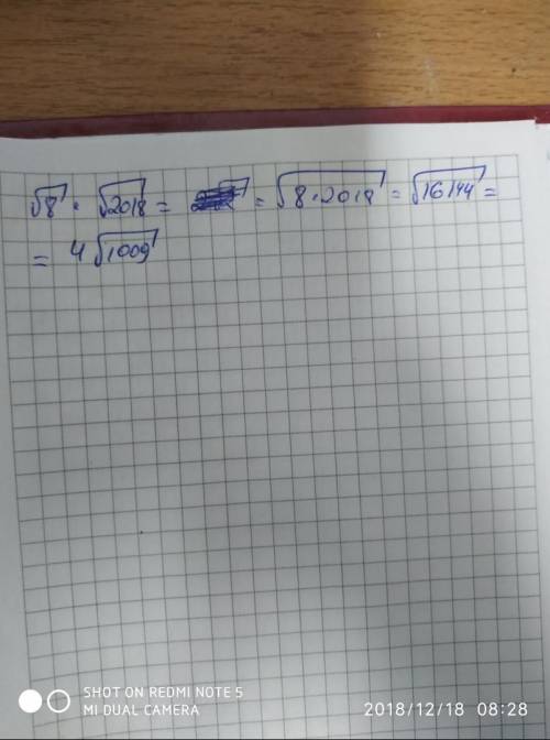 Скажите ,как корень из 8 умножить на корень из 2018. можно подробное решение.