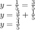 y - \frac{1}{5} = \frac{3}{5} \\ y = \frac{3}{5} + \frac{1}{5} \\ y = \frac{4}{5}