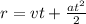 r = vt + \frac{at ^{2} }{2}