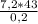 \frac{7,2*43}{0,2}