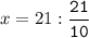 x=21:\tt\displaystyle\frac{21}{10}