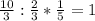 \frac{10}{3} : \frac{2}{3} * \frac{1}{5} = 1