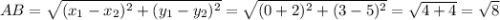 AB = \sqrt{(x_1-x_2)^2 + (y_1-y_2)^2} = \sqrt{(0+2)^2 + (3-5)^2} = \sqrt{4+4} = \sqrt{8}