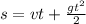 s = vt + \frac{gt ^{2} }{2}