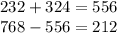 232 + 324 = 556 \\ 768 - 556 = 212