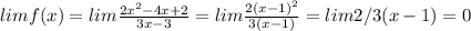 limf(x)=lim\frac{2x^2-4x+2}{3x-3} =lim\frac{2(x-1)^2}{3(x-1)}=lim2/3(x-1)=0