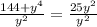 \frac{144+y^{4} }{y^{2} } =\frac{25y^{2} }{y^{2} }