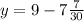 y = 9 - 7\frac{7}{30}