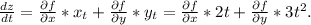 \frac{dz}{dt} =\frac{\partial f}{\partial x} *x_t+\frac{\partial f}{\partial y} *y_t = \frac{\partial f}{\partial x} *2t+\frac{\partial f}{\partial y}*3t^2.