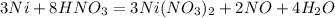 3Ni + 8HNO_{3} = 3Ni(NO_{3})_{2} + 2NO + 4H_{2}O