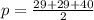 p=\frac{29+29+40}{2}