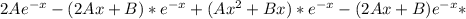 2Ae^{-x} -(2Ax+B)*e^{-x} +(Ax^{2} +Bx)*e^{-x} -(2Ax+B)e^{-x} *