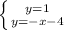 \left \{ {{y=1} \atop {y=-x-4}} \right.