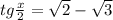 tg\frac{x}{2}=\sqrt{2}-\sqrt{3}