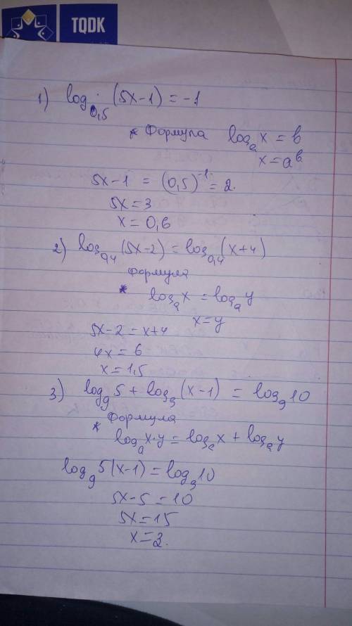 Решите уравнение 1.) log0,5(5x-1)=-1 2.) log0,4(5x-2)=log0,4(x+4) 3.) log5+log9(x-1)=log9 10