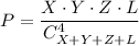 P=\dfrac{X\cdot Y\cdot Z\cdot L}{C^4_{X+Y+Z+L}}