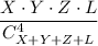 \dfrac{X\cdot Y\cdot Z\cdot L}{C^4_{X+Y+Z+L}}