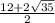 \frac{{12}+2\sqrt{35}}{{2}}