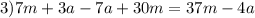 3)7m + 3a - 7a + 30m = 37m - 4a