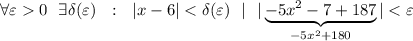 \forall\varepsilon0~~\exists\delta(\varepsilon)~~:~~|x-6|