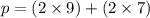 p = (2 \times 9) + (2 \times 7)