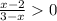 \frac{x-2}{3-x}0