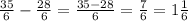 \frac{35}{6} - \frac{28}{6} = \frac{35 - 28}{6} = \frac{7}{6} = 1 \frac{1}{6}