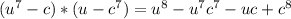 (u^7-c)*(u-c^7)= u^8-u^7c^7-uc+c^8