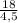 \frac{18}{4,5}