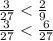 \frac{3}{27} < \frac{2}{9} \\ \frac{3}{27} < \frac{6}{27}